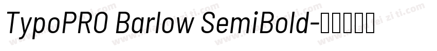 TypoPRO Barlow SemiBold字体转换